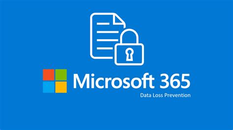 microsoft 365 data loss prevention.